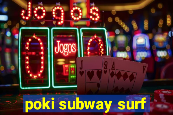 poki subway surf